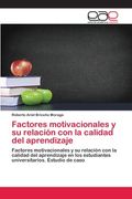 Factores Motivacionales y su Relación con la Calidad del Aprendizaje (in Spanish)