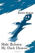 male bulimia: my dark demon (en Inglés)