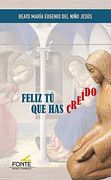 Feliz tu que has Creído (Amigos de Orar)