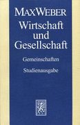 Max Weber-Studienausgabe: Band I/22,1: Wirtschaft Und Gesellschaft. Gemeinschaften (en Alemán)