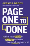 Page One to Done: Finish Your Novel in 30 Days with the Fast Drafting Method (en Inglés)