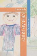 Vem Är Gud?: Swedish (en Sueco)
