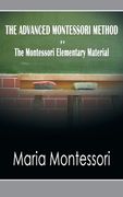 The Advanced Montessori Method - The Montessori Elementary Material (en Inglés)