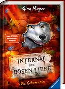 Internat der Bösen Tiere, Band 5: Die Schamanin (Internat der Bösen Tiere, 5) (en Alemán)