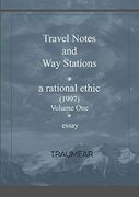 Travel Notes and way Stations - a Rational Ethic, vol i 