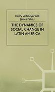 The Dynamics of Social Change in Latin America (International Political Economy Series) (en Inglés)