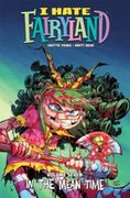 I Hate Fairyland Volume 7: In the Mean Time (en Inglés)