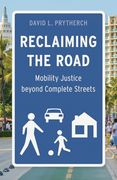 Reclaiming the Road: Mobility Justice Beyond Complete Streets