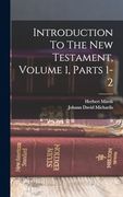 Introduction to the new Testament, Volume 1, Parts 1-2 (en Inglés)