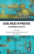 Legal Rules in Practice: In the Midst of Law'S Life (en Inglés)