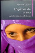 Lágrimas de Arena - la Historia de Aicha Embarek.