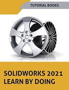 Solidworks 2021 Learn by Doing: Colored (en Inglés)