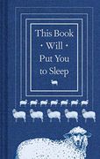 This Book Will put you to Sleep (en Inglés)