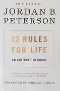 12 Rules for Life: An Antidote to Chaos (en Inglés)