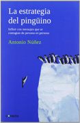 la estrategia del pingüino - antonio nuñez - conecta