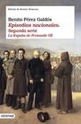 Episodios Nacionales ii. La España de Fernando vii (Áncora & Delfín) (in Spanish)