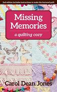 Missing Memories: A Quilting Cozy (en Inglés)
