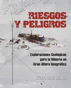 Riesgos y Peligros: Exploraciones Geologicas Para la Mineria en Gran Altura Geografica