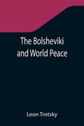 The Bolsheviki and World Peace (en Inglés)