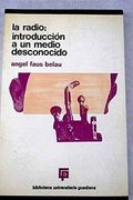 La Radio: Introducción al Estudio de un Medio Desconocido (in Spanish)