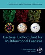 Bacterial Bioflocculant for Multifunctional Features (Developments in Applied Microbiology and Biotechnology) (en Inglés)
