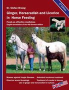 Ginger, horseradish and licorice in horse feeding: Foods as effective medicines 