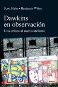 Dawkins en Observación: Una Crítica al Nuevo Ateísmo