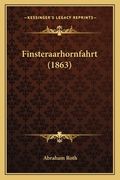 Finsteraarhornfahrt (1863) (en Alemán)