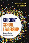 Coherent School Leadership: Forging Clarity From Complexity (en Inglés)