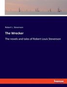 The Wrecker: The novels and tales of Robert Louis Stevenson (en Inglés)