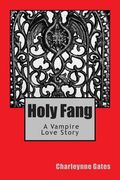 Holy Fang: A Vampire Love Story (en Inglés)