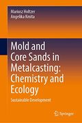 Mold and Core Sands in Metalcasting: Chemistry and Ecology: Sustainable Development 
