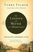 the legend of the monk and the merchant: twelve keys to successful living