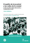 El espíritu de la juventud y las calles de la ciudad y otros escritos sobre educación y compromiso social