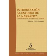 INTRODUCCIÓN AL ESTUDIO DE LA NARRATIVA. CÓMO DESARROLLAR LA COMPETENCIA LITERARIA. (in Spanish)