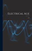 Electrical Age [microform]; v.48 (en Inglés)