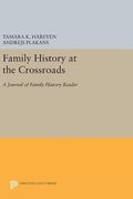 Family History at the Crossroads: A Journal of Family History Reader (Princeton Legacy Library) (en Inglés)