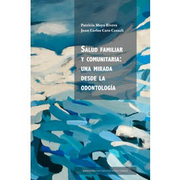 Salud Familiar y Comunitaria. Una Mirada Desde la Odontologia