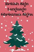 British Sign Language Christmas Signs (en Inglés)