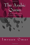 The Arabic Quran: A Journey in Consciousness