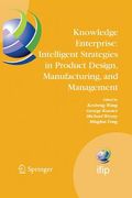 Knowledge Enterprise: Intelligent Strategies in Product Design, Manufacturing, and Management: Proceedings of Prolamat 2006, Ifip Tc5, International C