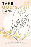 Take God's Hand: With Breakthrough Scriptures