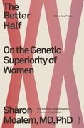 The Better Half: On the Genetic Superiority of Women (en Inglés)
