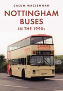 Nottingham Buses in the 1990s (en Inglés)