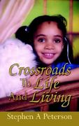 crossroads to life and living