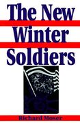 the new winter soldiers: gi and veteran dissent during the vietnam era (en Inglés)