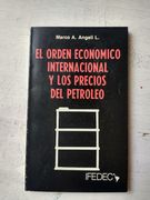 El Orden EconóMico Internacional y los Precios del PetróLeo