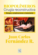 Biopolímeros. Cirugía reconstructiva - Riesgos, complicaciones y tratamiento