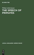 The Speech of Primates (Janua Linguarum. Series Minor) 