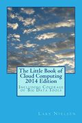 The Little Book of Cloud Computing, 2014 Edition: Including Coverage of big Data Tools (en Inglés)